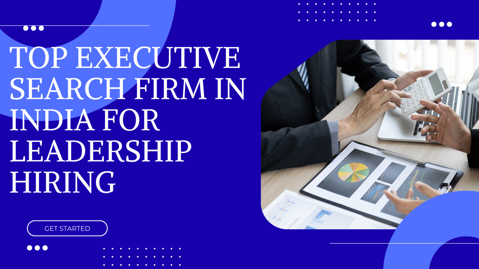 Top Executive Search Firm in India for Leadership Hiring